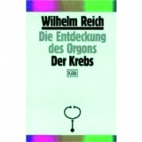 Die entdeckung des Orgons II - Der Krebs, Wilhelm Reich
